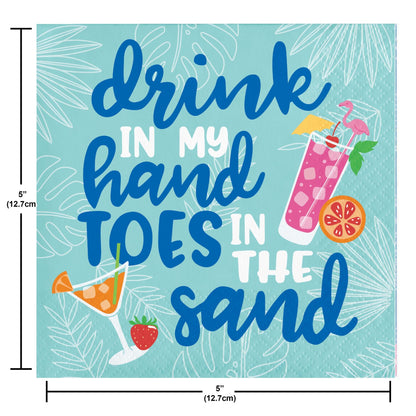 Napkin with text 'drink in my hand toes in the sand' with cocktail graphics on a light blue background. Measurements included.