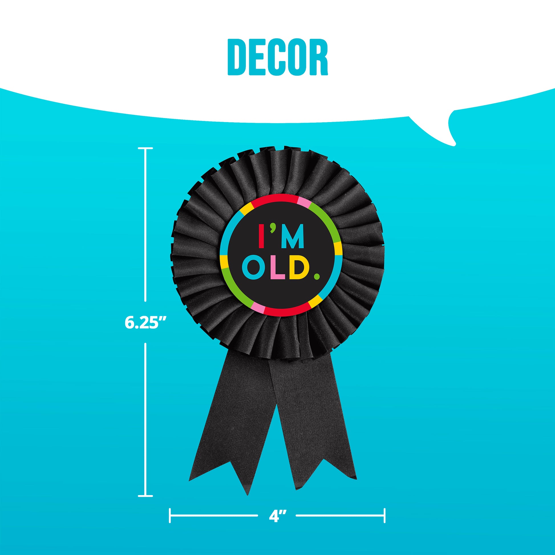 Decorative ribbon button with 'I'm Old.' text on a blue background and dimensions.