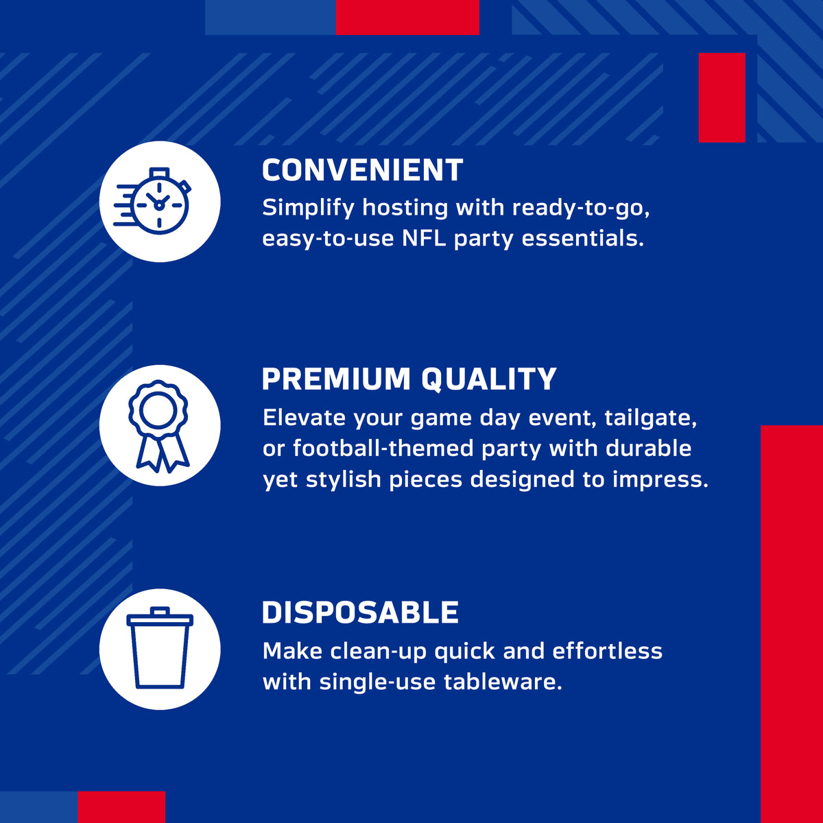 A blue promotional graphic with white text and icons highlighting product benefits: convenient ready-to-go NFL party essentials, premium quality durable pieces, and disposable single-use tableware.